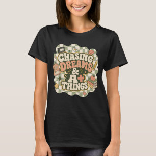 T-shirt Poursuivre les rêves & des choses de qualité rétro