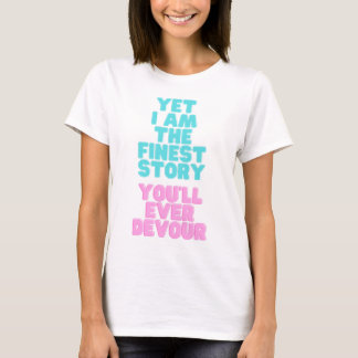 T-shirt Pourtant, je suis la meilleure histoire que vous a