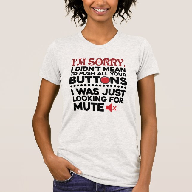 T-shirt Pousser Tous Vos Boutons Sarcastique Apologie Drôl (Devant)