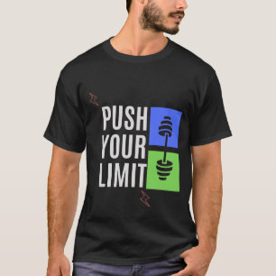 T-shirt pousser vos limites