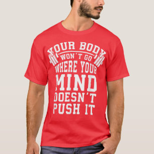 T-shirt Pousser votre corps et votre esprit Barbell Gym Mo
