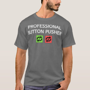 T-shirt Pousseur de boutons professionnel 