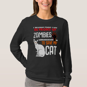 T-shirt Poussez-Vous Devant Les Zombies Sauvez Mon Chat An