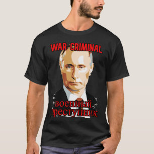 T-shirt Poutine : Criminalité de guerre