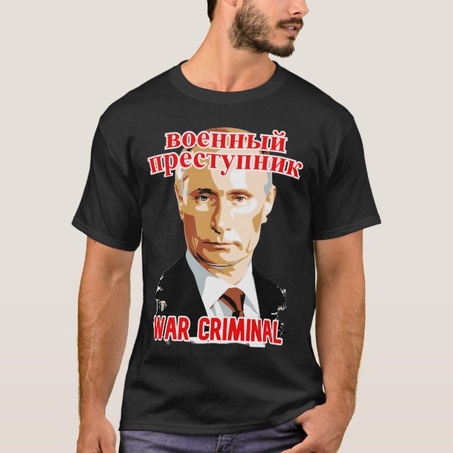 T-SHIRT POUTINE : CRIMINEL DE GUERRE #2 (Devant)