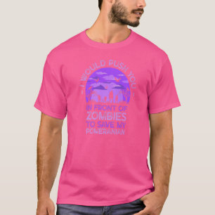 T-shirt Pouvez-Vous Dans Les Zombies Pour Sauver Ma Poméra