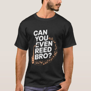 T-shirt Pouvez-vous même lire le saxophone de bro, bois hi
