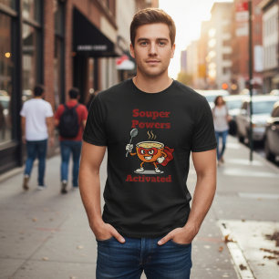 T-shirt Pouvoirs de Soupe Activés Drôle de Pun de Soupe