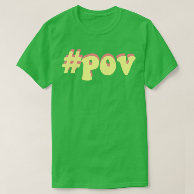 T-shirt pov hashtag pov tiktok (Design devant)