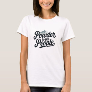 T-shirt "Powder to the People" Retro Snowboard & Ski