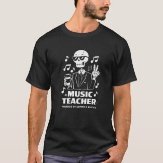 T-shirt Powered By Coffee Rhythm Skeleton Music Teacher Co