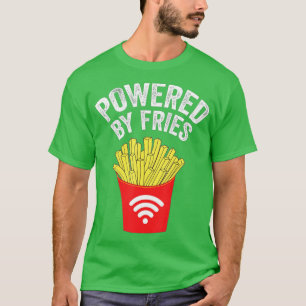 T-shirt Powered by French Fries 