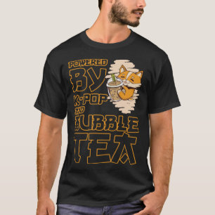 T-shirt Powered by K Pop and Bubble Tea Boba Tea KPOP