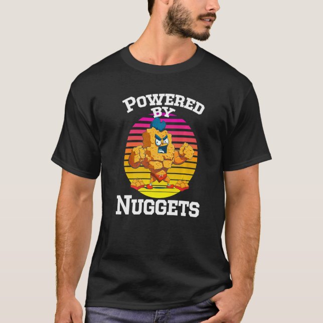 T-shirt Powered By Nuggets - Chicken Nuggets Fries Nugs Pr (Devant)