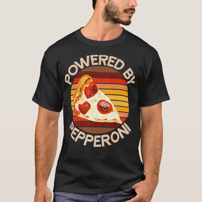 T-shirt POWERED BY PEPPERONI Pizza Lover Funny Motivation (Devant)