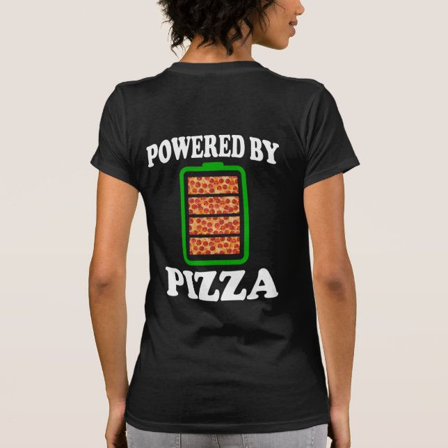 T-shirt Powered By Pizza - Pizza Drôle (Dos)