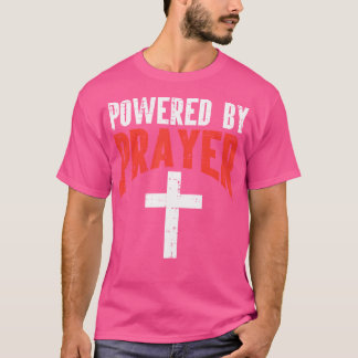 T-shirt Powered By Prayer Croix Dieu Jésus Christian Men W