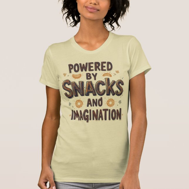 T-shirt Powered by Snacks Imagination Funny Food Quote Typ (Devant)