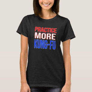 T-shirt Pratique Plus Kung Fu Premium