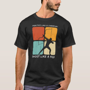T-shirt Pratiquer comme un Champion Tir comme un Pro Arc
