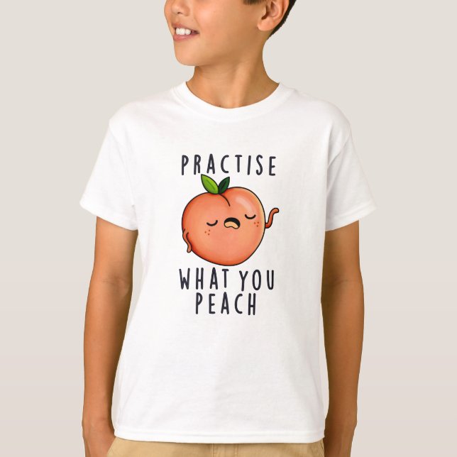 T-shirt Pratiquez Ce Que Vous Enlevez Un Jeu De Fruit Posi (Devant)