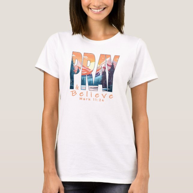 T-shirt Pray and Believe Christian Design (Devant)