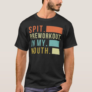 T-shirt Pré-entraînement dans ma bouche rétro Vintage