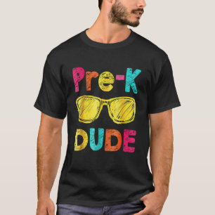 T-shirt Pré K Dude Retour À L'École Premier Jour De L'Écol