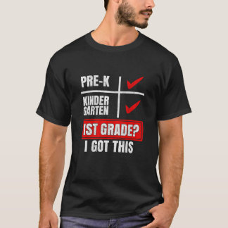 T-SHIRT PRE-K KINDER GARTEN 1E ANNÉE ? J'AI OBTENU ÇA