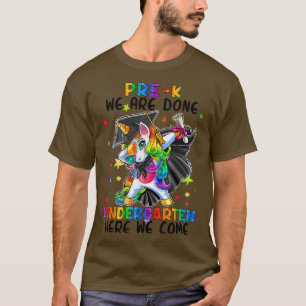 T-shirt Pré-K Nous Avons Fini Kindergarten Ici Nous Venons