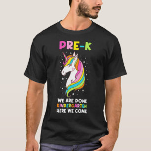 T-shirt Pré K Nous Avons Fini Kindergarten Ici Nous Venons