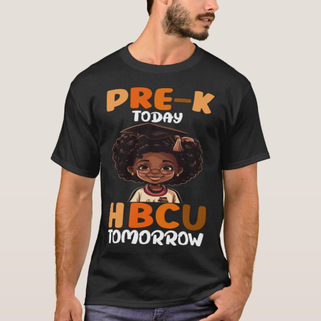 T-shirt Pre K Today HBCU Tomorrow College Graduate Grad Sc (Devant)