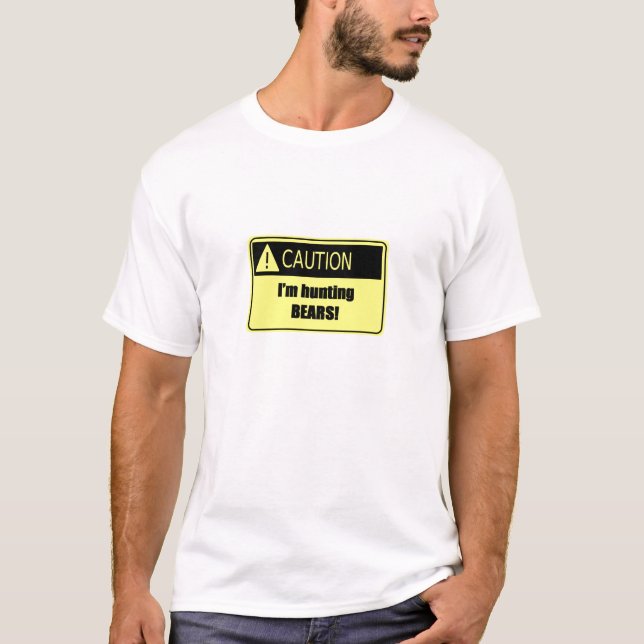 T-shirt Précaution je chasse des ours (Devant)
