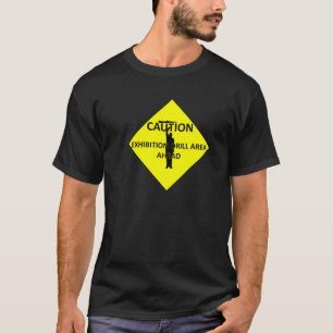 T-shirt Précaution ! Va-t-il comment mon perçage ?