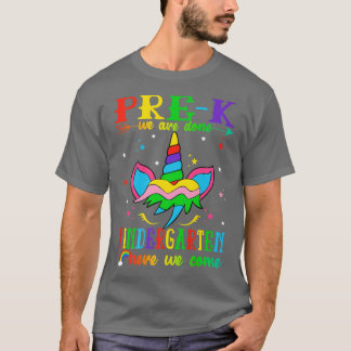 T-shirt PréK Nous Avons Fini Kindergarten Ici Nous Venons 