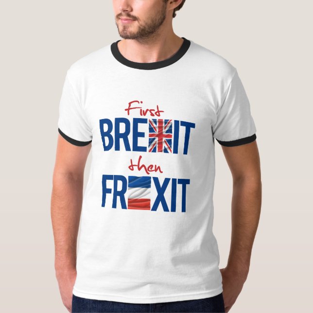 T-shirt Premier Brexit puis Frexit - - (Devant)