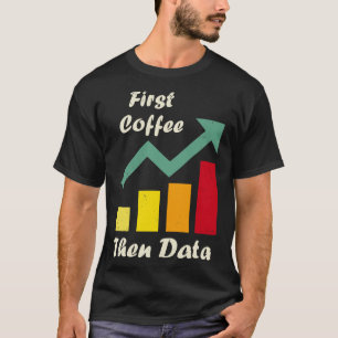 T-shirt Premier café puis données amusant ABA thérapie Com