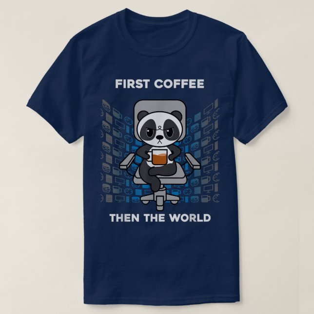 T-shirt Premier café puis le monde caféine Nerd Funny Pa (Design devant)