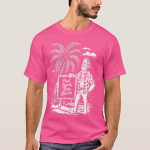 T-shirt Premier Enseignement Alors Plage Je Gagne Une Paus