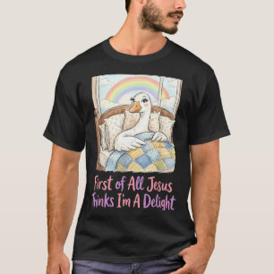 T-shirt Premier Jésus Pense Qu'une Oie Drôle Est Un Délice