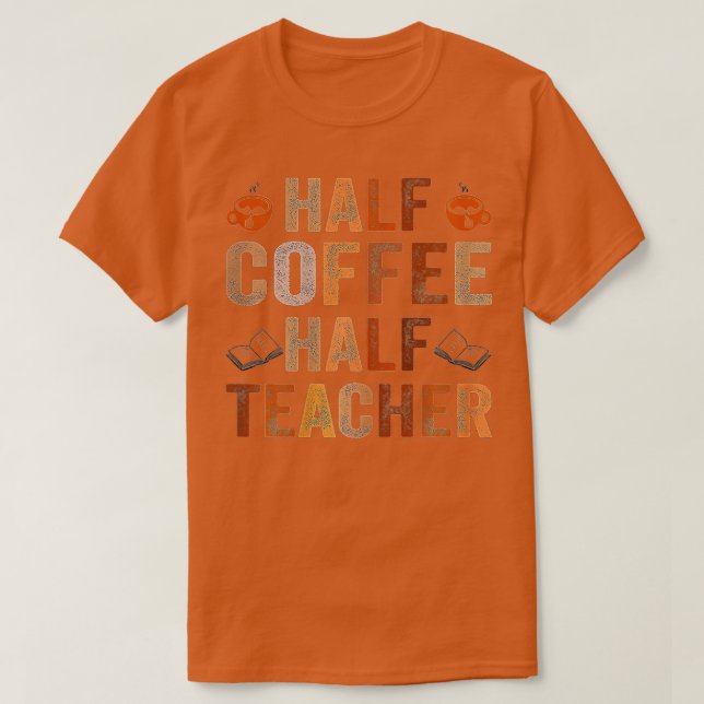 T-shirt Premier Jour De L'École Demi Café Demi-Enseignant  (Design devant)