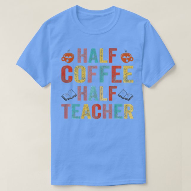 T-shirt Premier Jour De L'École Demi Café Demi-Enseignant  (Design devant)