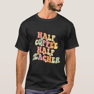 T-shirt Premier Jour De L'École Demi-Café Demi-Enseignants