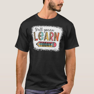 T-shirt Premier jour de l'école Y'All apprendra aujourd'hu