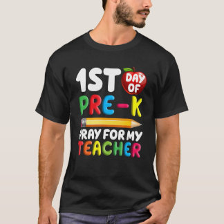 T-shirt Premier Jour De Pré K Priez Pour Mon Professeur Re