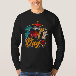 T-shirt Première Avril Fools 2022 Plaisanterie Pranks tenu