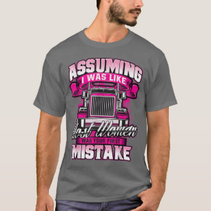 T-shirt Première erreurFemme Semi-Camionneur Trucker Truc