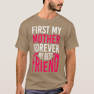 T-shirt Première ma mère pour toujours mon jour de mère me