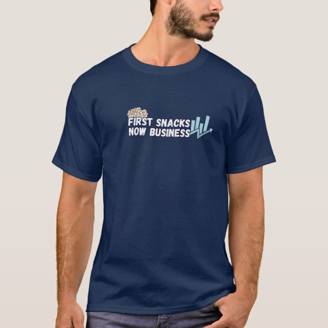 T-shirt Premiers snacks, maintenant affaires (Devant)