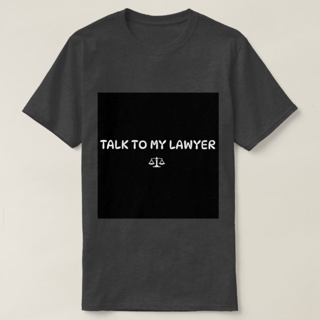 T-SHIRT PREND À MON AVOCAT (Design devant)